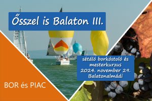 Ősszel is Balaton sétáló borkóstoló és mesterkurzus